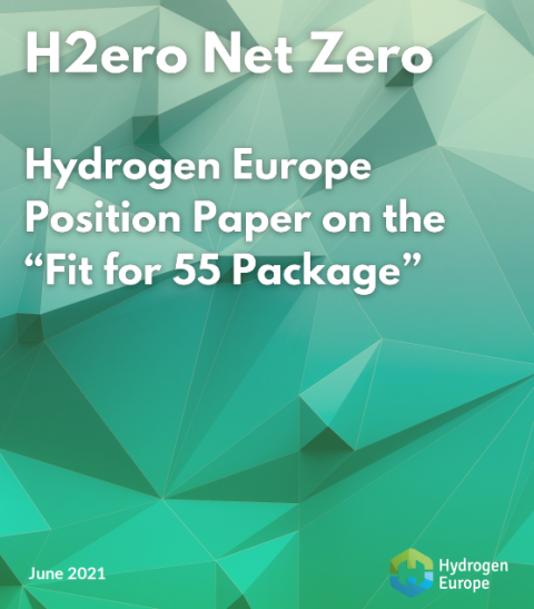 Hydrogen Europe – Position Paper on the Fit for 55 Package